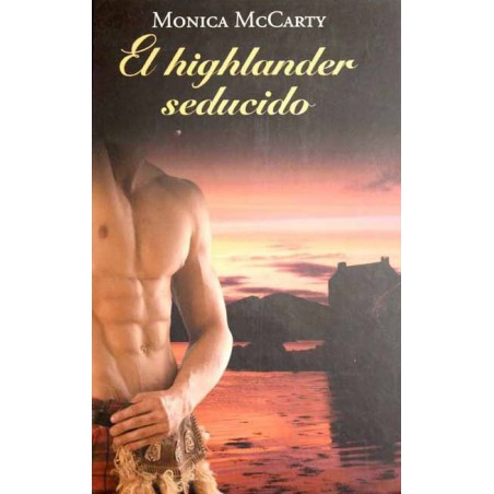 El Highlander Seducido De Monica MccartyEl Highlander Seducido Del Autor Monica MccartyTapa duraEditor: RBA. (2012)ISBN-10: 8447375129ISBN-13: 978-8447375127978844737512729,00 €