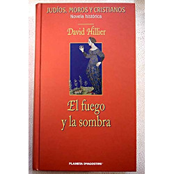 El Fuego Y La Sombra Hillier, David [Sep 01, 2003]Tapa dura: 640 páginas Editor: Planeta DeAgostini (1 de septiembre de 2003) ISBN-10: 8467403292 ISBN-13: 978-846740329984674032927,94 €