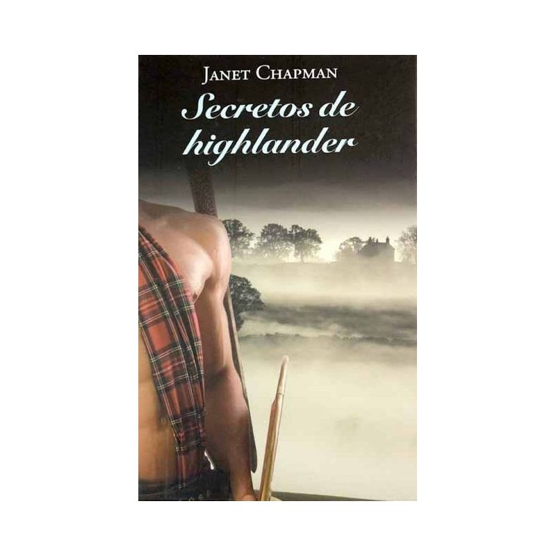 Secretos De Highlander De Janet ChapmanSecretos De Highlander Del Autor Janet Chapman ✓ Tapa dura.   ✓ Editor: RBA Coleccionables (2012).   ✓ ISBN-10: 8447375145.   ✓ ISBN-13: 978-8447375141978844737514117,00 €