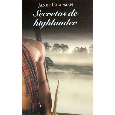 Secretos De Highlander De Janet ChapmanSecretos De Highlander Del Autor Janet Chapman ✓ Tapa dura.   ✓ Editor: RBA Coleccionables (2012).   ✓ ISBN-10: 8447375145.   ✓ ISBN-13: 978-8447375141978844737514117,00 €