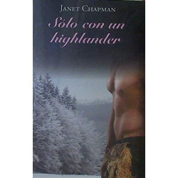 Sólo Con Un Highlander De Janet Chapman 9788447373802 www.todoalmejorprecio.es