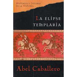 La Elipse Templaria De Abel CaballeroLa Elipse Templaria Del Autor Abel Caballero ✓ Tapa dura.   ✓ Editor: Planeta DeAgostini (2005).   ✓ Idioma: Español.   ✓ ISBN-10: 8467414634.   ✓ ISBN-13: 978-846741463997884674146396,99 €