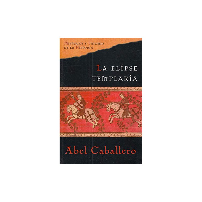 La Elipse Templaria De Abel CaballeroLa Elipse Templaria Del Autor Abel Caballero ✓ Tapa dura.   ✓ Editor: Planeta DeAgostini (2005).   ✓ Idioma: Español.   ✓ ISBN-10: 8467414634.   ✓ ISBN-13: 978-846741463997884674146396,99 €