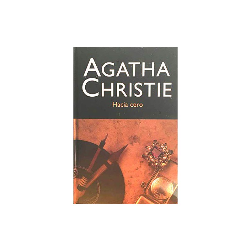 Hacia Cero De Agatha ChristieHacia Cero Del Autor Agatha ChristieTapa duraEditor: Editorial MolinoIdioma: EspañolISBN-10: 8427298595ISBN-13: 978-842729859097884272985906,99 €