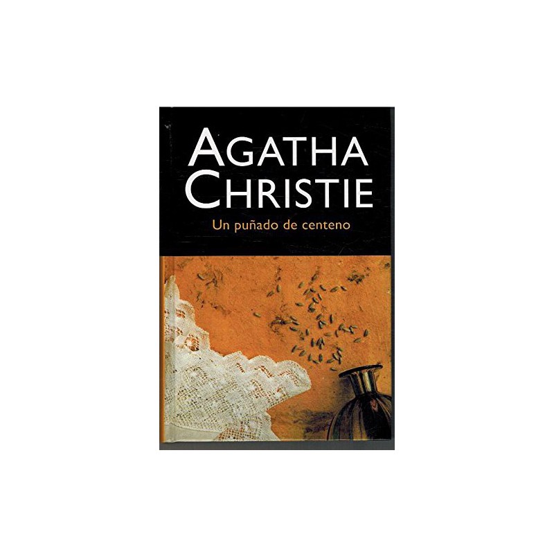 Un Puñado De Centeno De Agatha ChristieUn Puñado De Centeno [Tapadura] De La Autora Christie Agatha97884272983303,99 €