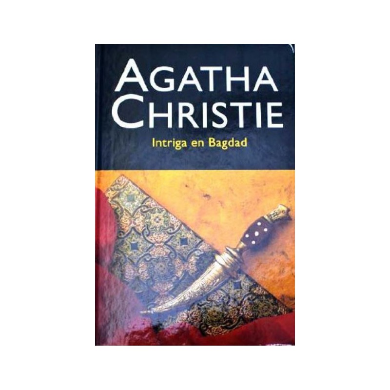 Intriga En Bagdad De Agatha ChristieIntriga En Bagdad [Tapadura] De La Autora Agatha Christie Novela NegraTapa duraEditor: Molino (2004)Idioma: EspañolISBN-10: 8427298625ISBN-13: 978-842729862097884272986203,99 €
