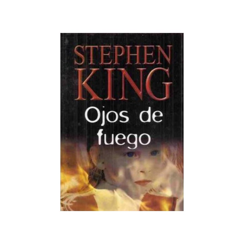 Ojos De Fuego De Stephen KingOjos De Fuego Del Escritor King Stephen97884473348037,99 €