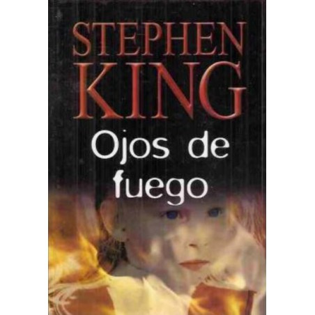 Ojos De Fuego De Stephen KingOjos De Fuego Del Escritor King Stephen97884473348037,99 €