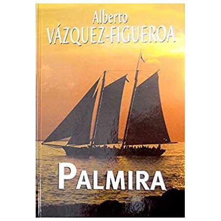 Palmira De Alberto Vázquez-FigueroaPalmira Del Autor Escritor Vázquez-Figueroa Alberto ✓ Tapa dura: 192 páginas.   ✓ Editor: Rba Coleccionables (14 de julio de 2005).   ✓ ISBN-10: 8447340228.   ✓ ISBN-13: 978-844734022497884473402243,99 €