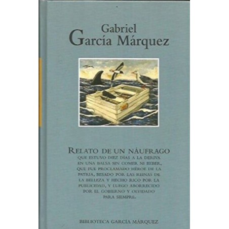 Relato De Un Naufrago Garcia Marquez, GabrielRelato De Un Naufrago [Tapablanda] Garcia Marquez, Gabriel- 8447333930 Tapa blanda Editor: RBA Idioma: Español ISBN-10: 8447333930 ISBN-13: 978-8447333936844733393024,94 €