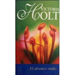 El Abanico Indio De Victoria HoltEl Abanico Indio [Tapadura] Holt, Victoria - 8447320723 ✓ Tapa dura: 448 páginas.   ✓ Editor: RBA Coleccionables.   ✓ ISBN-10: 8447320723.   ✓ ISBN-13: 978-844732072184473207236,99 €