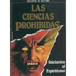 Enciclopedia del Ocultismo: Las ciencias prohibidas: volumen 1: iniciacion al espiritismo - 9788477010289