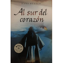 Al Sur Del Corazón De Peter RueschAl Sur Del Corazón [Tapablanda] Del Autor Peter Ruesch ✓ Tapa blanda.   ✓ Editor: Debolsillo (2011)97884990806927,99 €