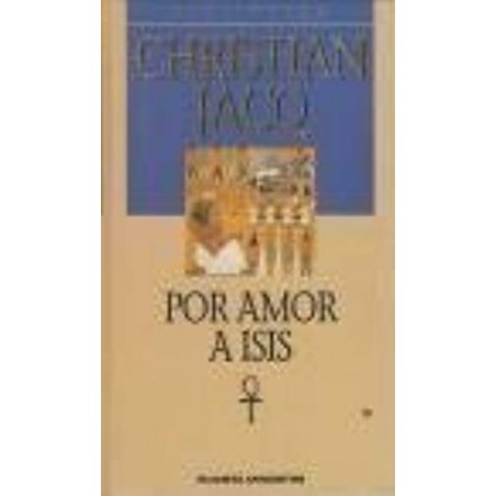 Por Amor A Isis Jacq, Christian [Jul 01, 2001]Tapa dura: 320 páginas Editor: Planeta DeAgostini (1 de julio de 2001) ISBN-10: 8439591225 ISBN-13: 978-843959122184395912253,99 €