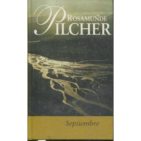 Septiembre De Rosamunde PilcherSeptiembre [Tapadura] Pilcher Rosamunde [Jan 09 2001] ✓ Tapa dura: 592 páginas.   ✓ Editor: RBA Coleccionables.   ✓ ISBN-10: 8447318095.   ✓ ISBN-13: 978-844731809497884473180946,99 €