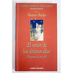 Señor De Los Ultimos Dias Aridjis, HomeroTapa dura Editor: Planeta DeAgostini (2003) Idioma: Español ISBN-10: 8467401613 ISBN-13: 978-846740161584674016134,99 €