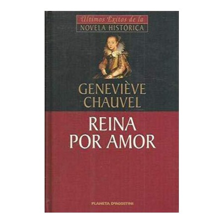 Reina Por Amor De Geneviève ChauvelReina Por Amor Del Autor Chauvel Geneviève ✓ Tapa dura: 416 páginas.   ✓ Editor: Planeta DeAgostini (1 de abril de 2001).   ✓ ISBN-10: 8439589441.   ✓ ISBN-13: 978-843958944097884395894406,99 €