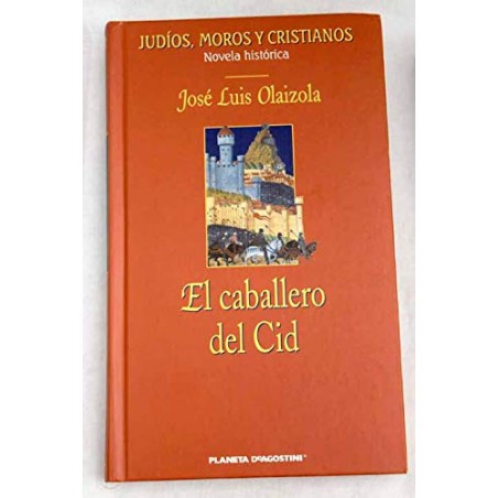 El Caballero Del Cid Olaizola, Jose Luis [Mar 01, 2003]Tapa blanda: 264 páginas Editor: Planeta DeAgostini (1 de marzo de 2003) Idioma: Español ISBN-10: 8439581289 ISBN-13: 978-843958128484674022883,99 €