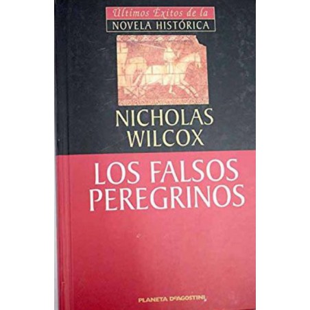 Los Falsos Peregrinos De Nicholas WilcoxLos Falsos Peregrinos Del Autor Wilcox NicholasTapa dura: 320 páginasEditor: Planeta DeAgostini (1 de mayo de 2001)ISBN-10: 8439590237ISBN-13: 978-843959023197884395902313,99 €