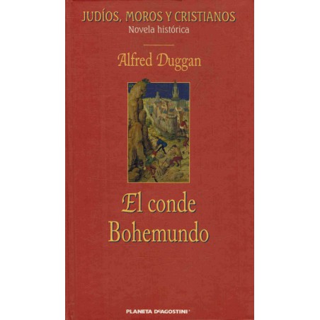 El Conde Bohemundo Duggan, Alfred [Jul 01, 2003]Tapa dura: 312 páginas Editor: Planeta DeAgostini (1 de julio de 2003) ISBN-10: 8467402628 ISBN-13: 978-846740262984674026286,49 €