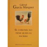 El Coronel No Tiene Quien Le Escriba De Gabriel García MárquezEl Coronel No Tiene Quien Le Escriba Libro Del Autor García Márquez ✓ Tapa dura: 96 páginas.   ✓ Editor: RBA Coleccionables (1 de marzo de 2004).   ✓ Idioma: Castellano.   ✓ ISBN-10: 8447333795.   ✓ ISBN-13: 978844733379097884473337908,99 €